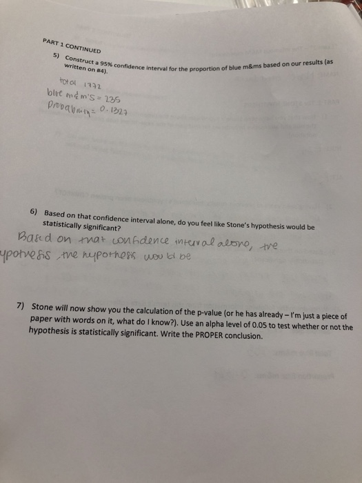 Solved PART 1 CONTINUED Construct a 95% confidence interval | Chegg.com