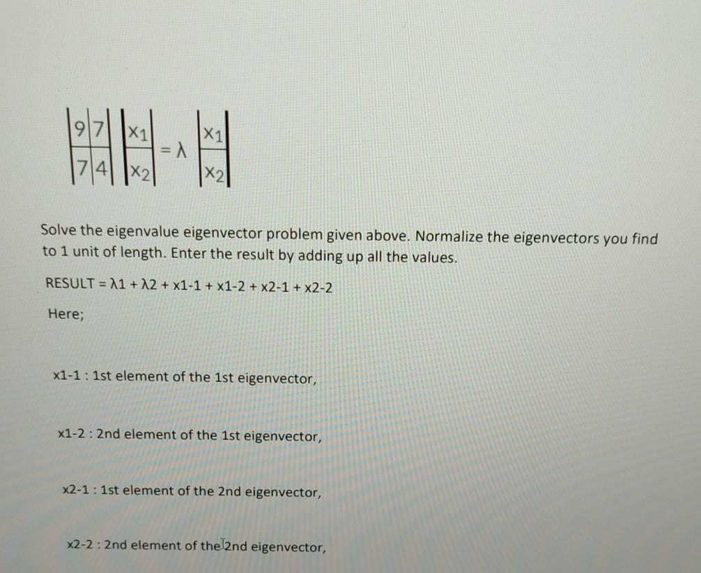 Solved 9 1x1 =λ Solve the eigenvalue eigenvector problem | Chegg.com