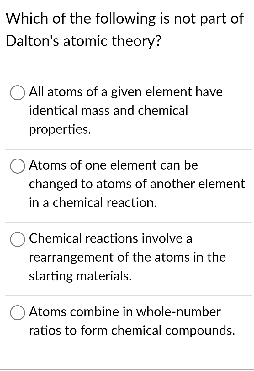 Solved Which of the following is not part of Dalton's atomic | Chegg.com