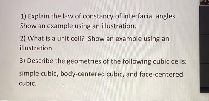 Solved 1) Explain the law of constancy of interfacial | Chegg.com