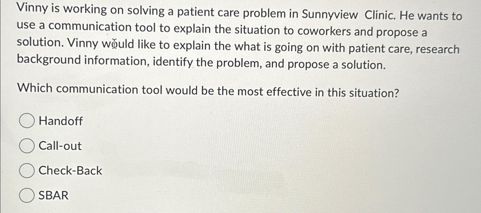 Solved Vinny is working on solving a patient care problem in | Chegg.com