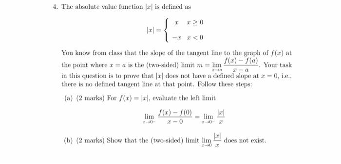 Solved 4. The absolute value function ∣x∣ is defined as | Chegg.com