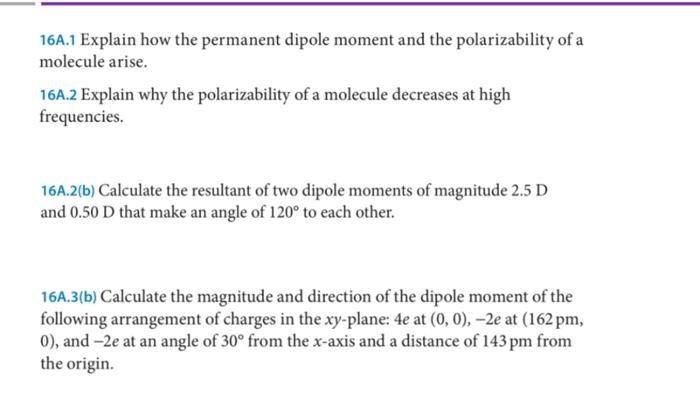 Solved 16A.1 Explain How The Permanent Dipole Moment And The | Chegg.com