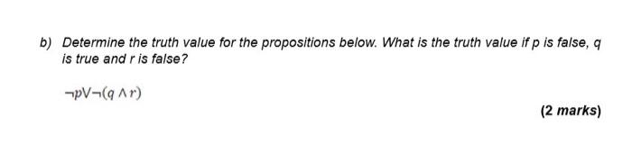 Solved Determine the truth value for the propositions below. | Chegg.com