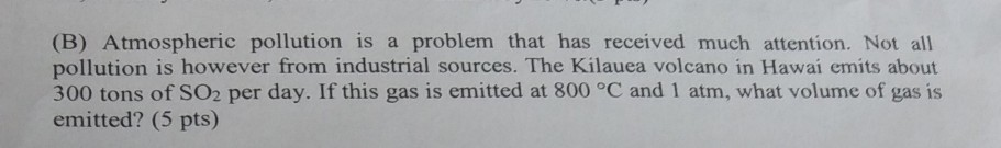 Solved (B) Atmospheric Pollution Is A Problem That Has | Chegg.com