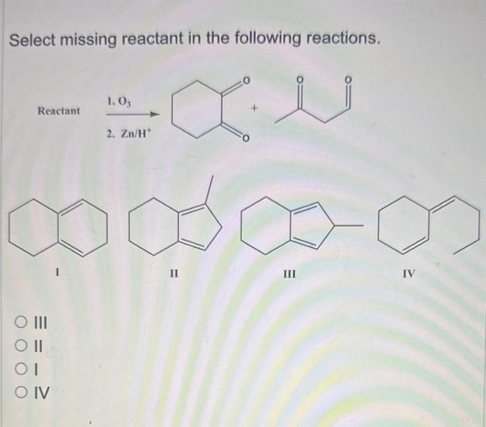 Solved Select Missing Reactant In The Following Reactions I Chegg Com