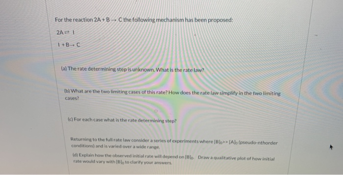 Solved For The Reaction 2A+B-C The Following Mechanism Has | Chegg.com