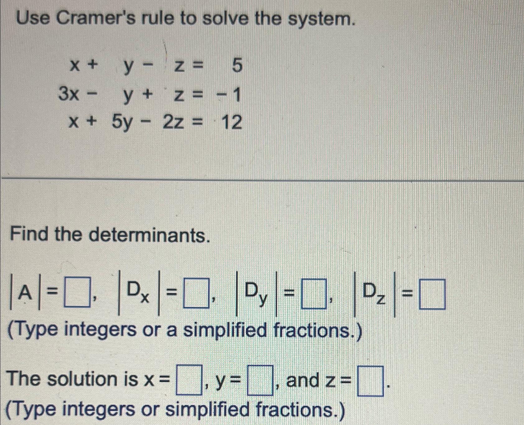 Solved Use Cramer's rule to solve the | Chegg.com
