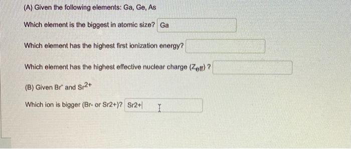 Solved (A) Given the following elements: Ga, Ge, As Which | Chegg.com
