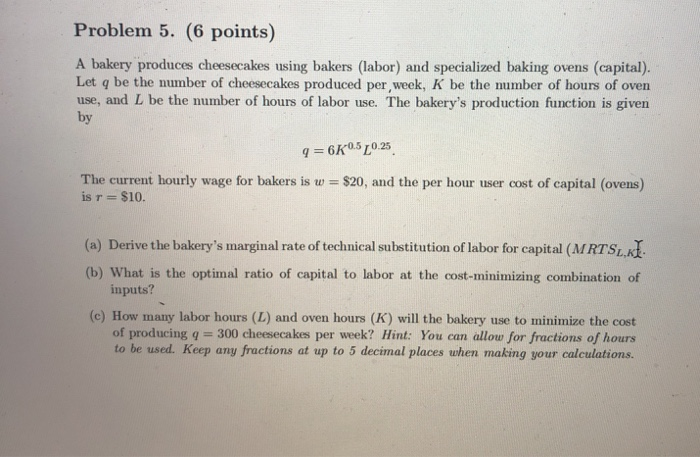 Solved Problem 5. (6 points) A bakery produces cheesecakes | Chegg.com