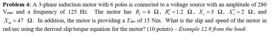 Solved Problem 4: A 3-phase induction motor with 6 ﻿poles is | Chegg.com