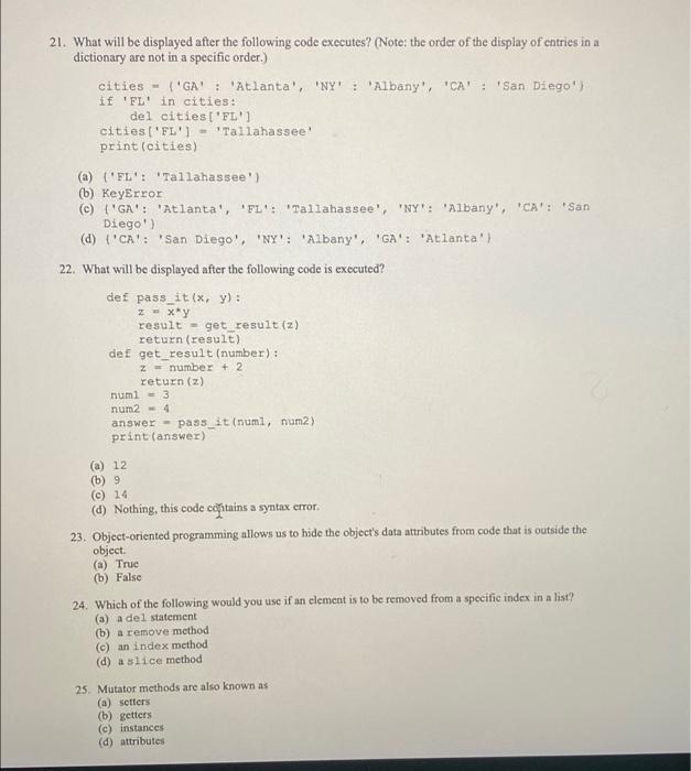 Solved 21. What will be displayed after the following code | Chegg.com