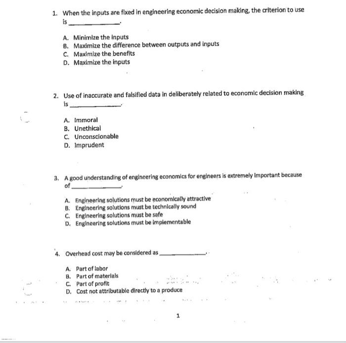 Solved 1. When the inputs are fixed in engineering economic