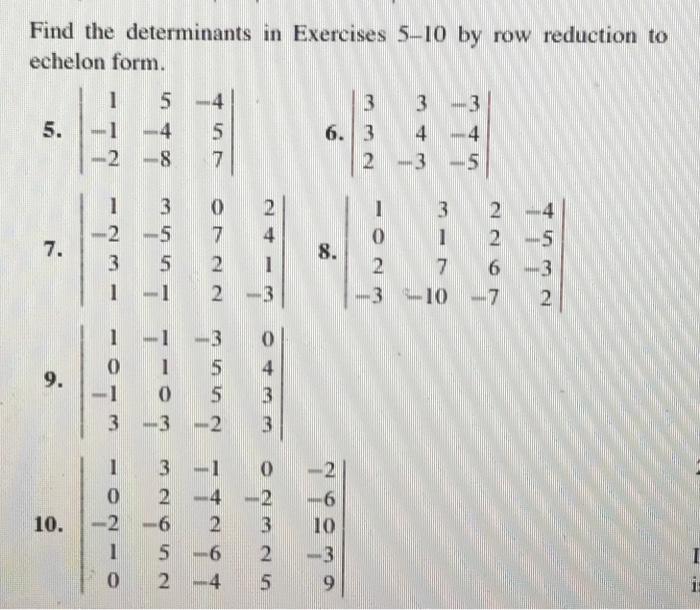 Solved Find the determinants in Exercises 5 10 by row Chegg