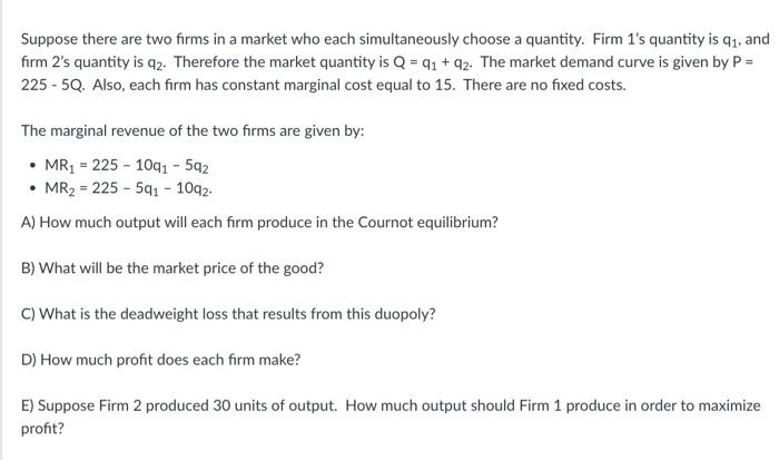 Solved Suppose There Are Two Firms In A Market Who Each | Chegg.com