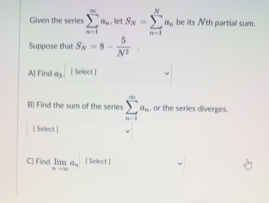 Solved Given The Series ∑n 1∞an ﻿let Sn ∑n 1nan ﻿be Its N