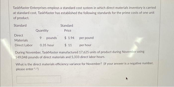 Solved TaskMaster Enterprises employs a standard cost system | Chegg.com