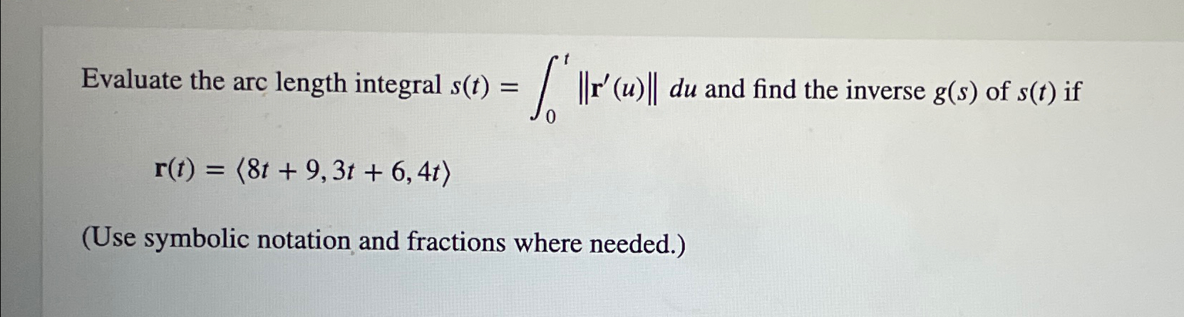 Solved Evaluate the arc length integral s(t)=∫0t||r'(u)||du | Chegg.com