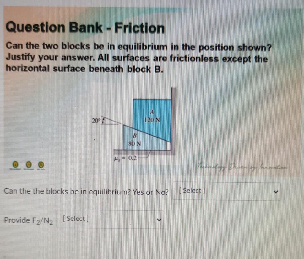 Solved Question Bank - Friction Can the two blocks be in | Chegg.com