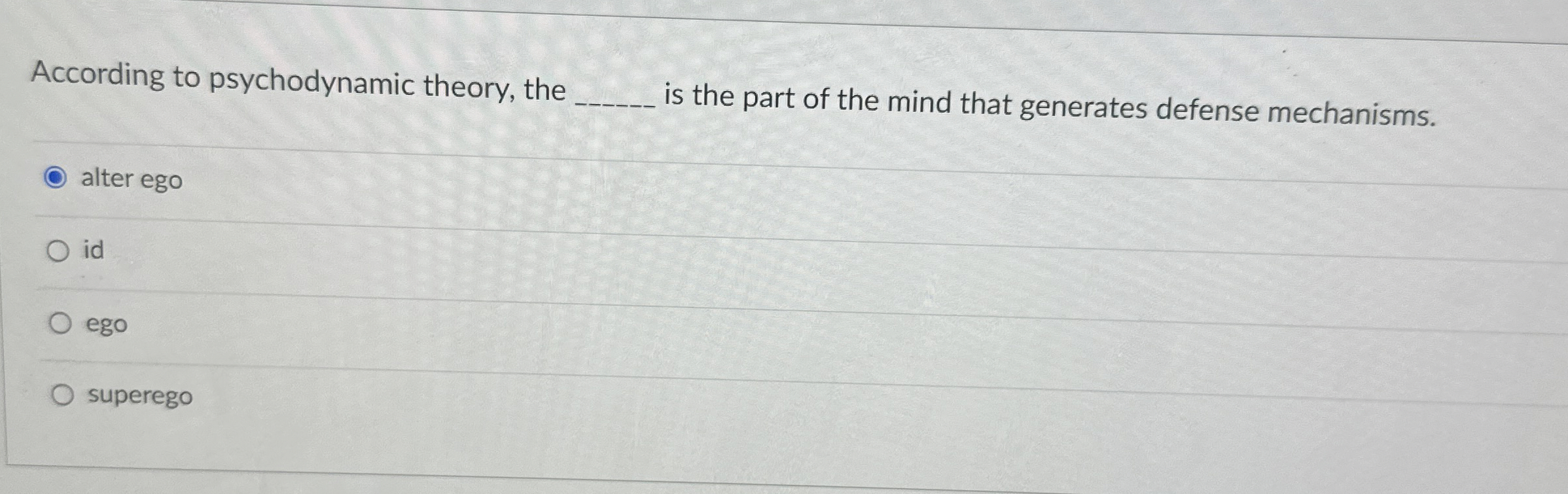Solved According to psychodynamic theory, the ﻿is the part | Chegg.com