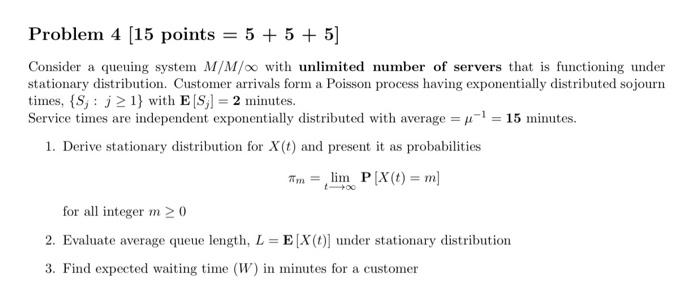 Problem 4 (15 points = 5 + 5 + 5] Consider a queuing | Chegg.com