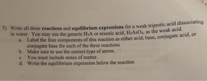 Solved 7) Write all three reactions and equilibrium | Chegg.com