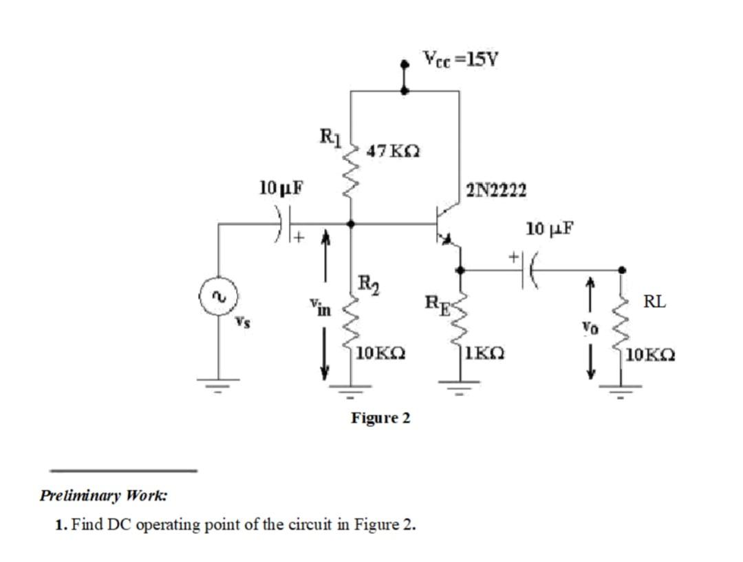Solved Preliminary Work 1 Find Dc Operating Point Of The Chegg Solved Preliminary Work 1 Find Dc Operating Point Of The Chegg
