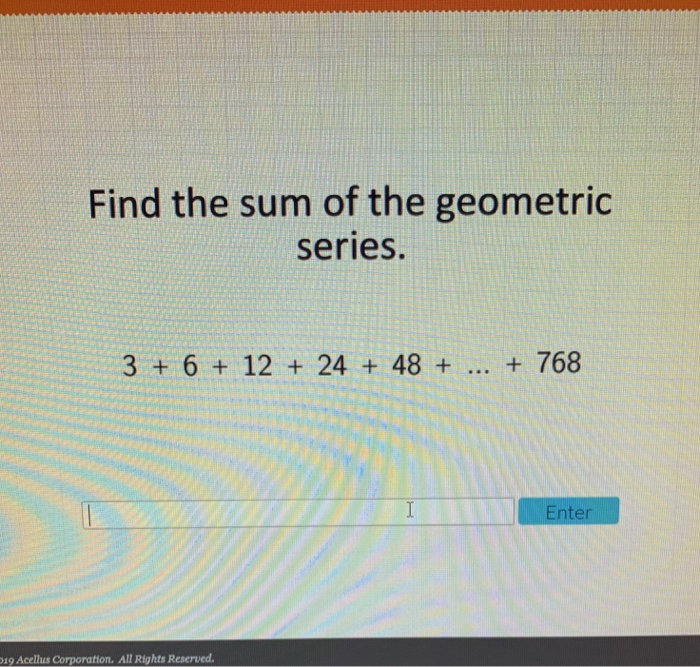 find the sum of geometric series 3 6 12