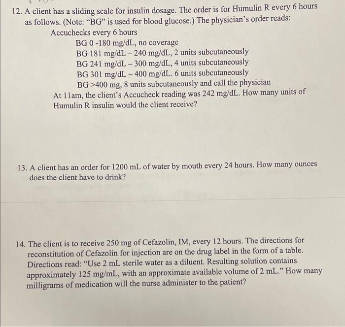 Solved 12. A client has a sliding scale for insulin dosage.