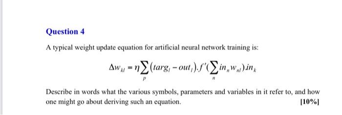 Solved Question 4 A typical weight update equation for | Chegg.com
