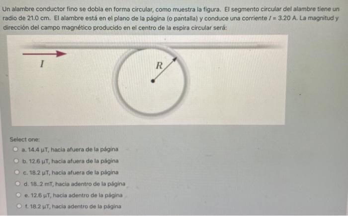 Solved Un Alambre Conductor Fino Se Dobla En Forma Circular