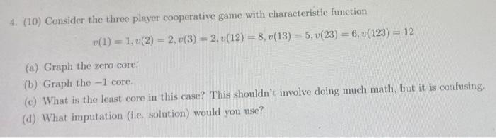 4. (10) Consider the three player cooperative game | Chegg.com