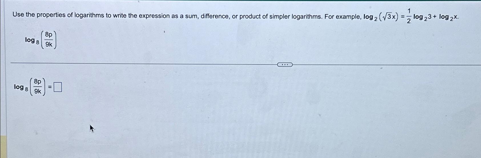 Solved Use the properties of logarithms to write the | Chegg.com