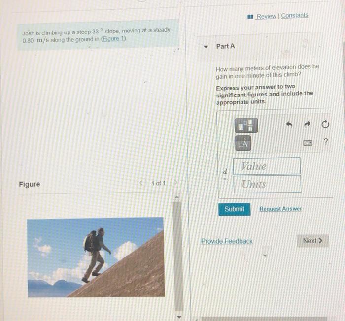 Solved an Review Constants Josh is climbing up a steep 33 | Chegg.com