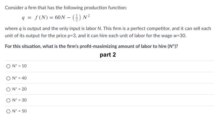 Solved Consider the following production function: q = f (N) | Chegg.com