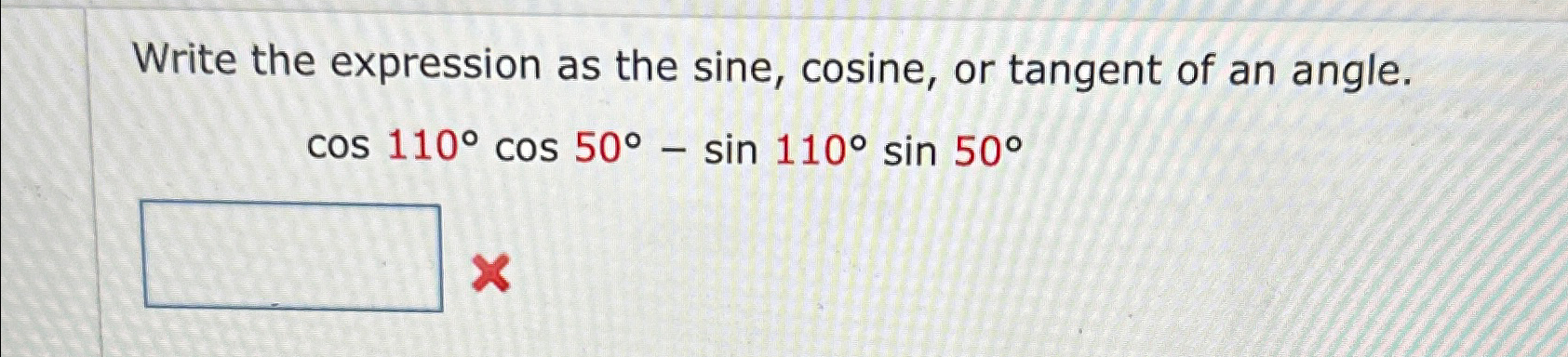 Solved Write the expression as the sine, ﻿cosine, or tangent | Chegg.com