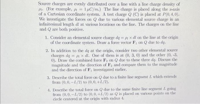 Solved Source charges are evenly distributed over a line | Chegg.com