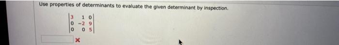 Solved Use Properties Of Determinants To Evaluate The Given | Chegg.com