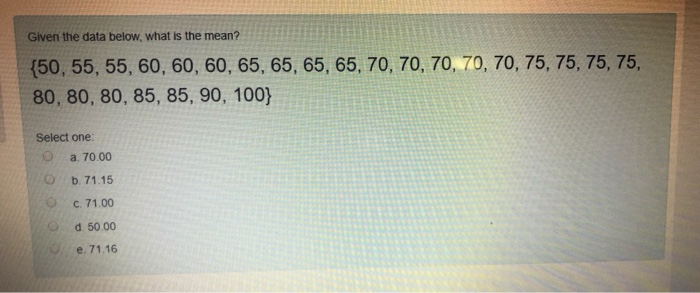 Solved Given the data below, what is the mean? {50, 55, 55, | Chegg.com