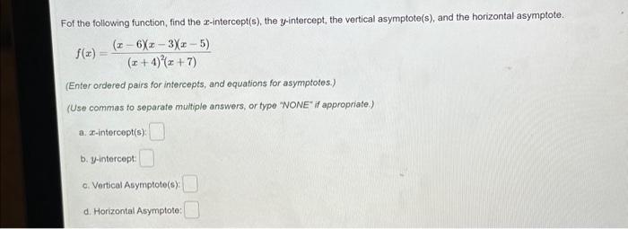 Solved Fof the following function, find the x-intercept(s), | Chegg.com