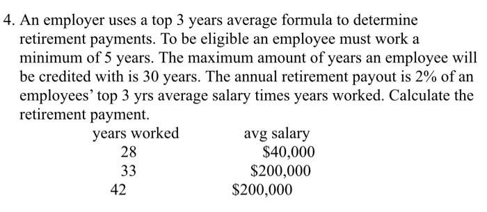 Solved 4. An employer uses a top 3 years average formula to | Chegg.com