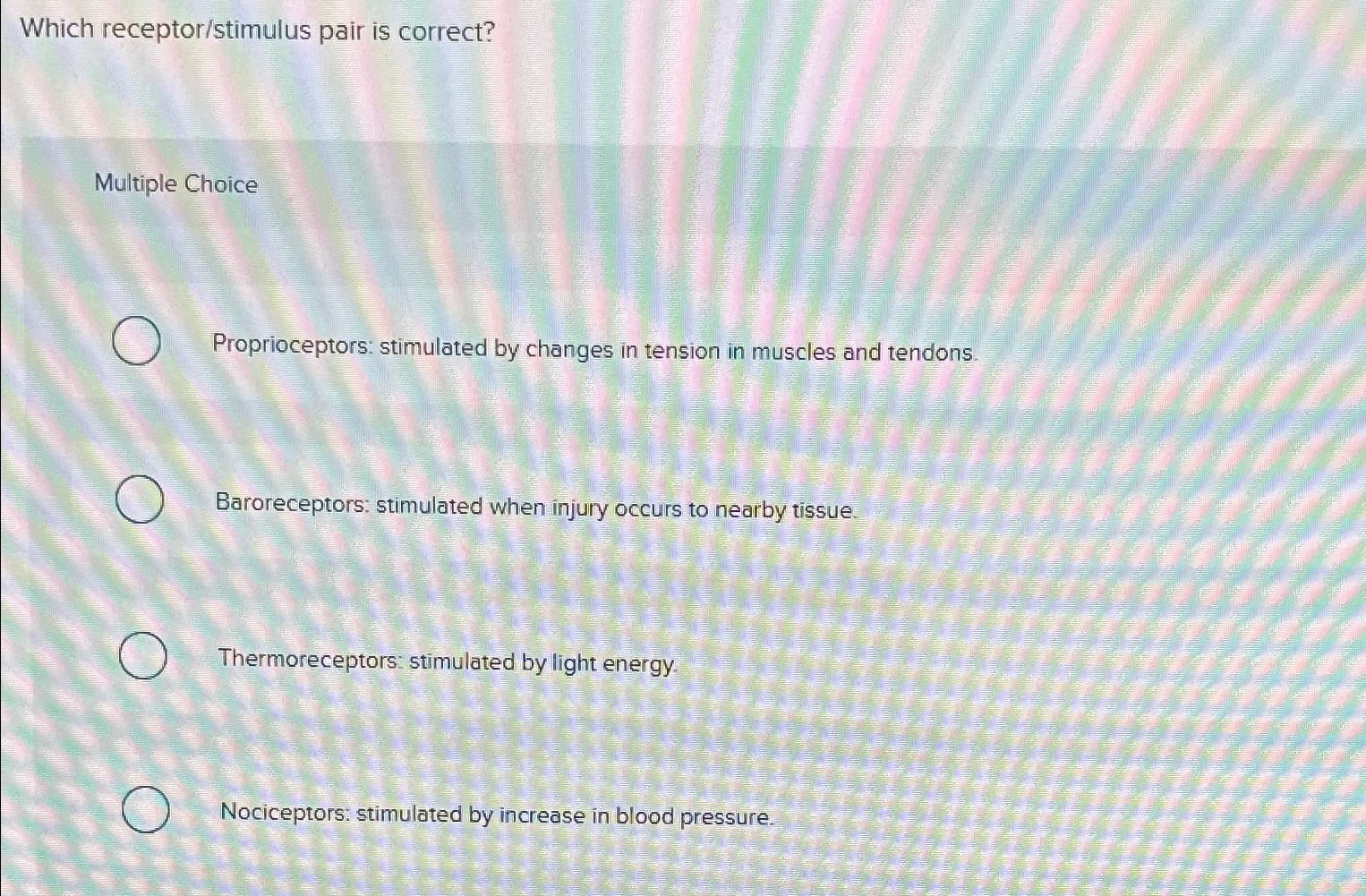 Solved Which receptor/stimulus pair is correct?Multiple