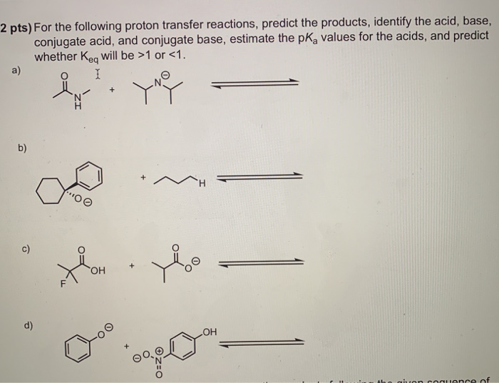 Solved 2 Pts) For The Following Proton Transfer Reactions, | Chegg.com