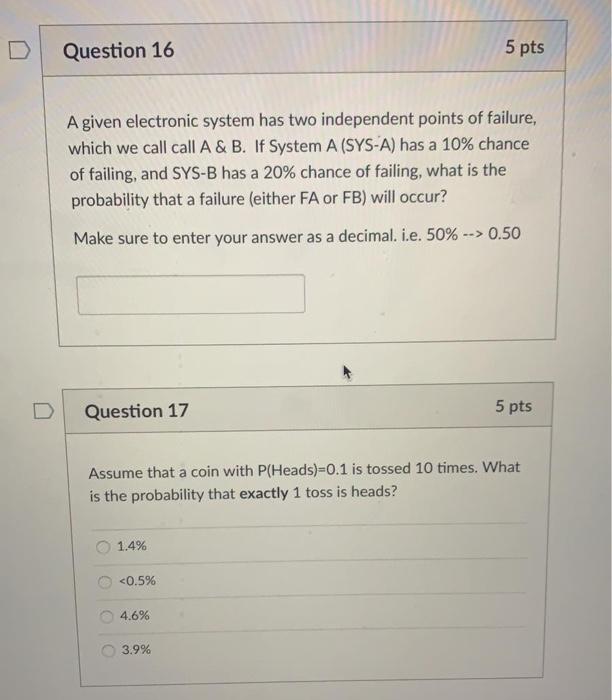 Solved D Question 16 5 pts A given electronic system has two | Chegg.com