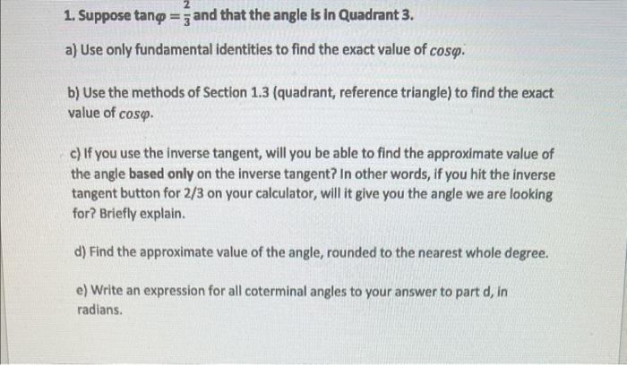 Solved 1. Suppose tanφ=32 and that the angle is in Quadrant | Chegg.com