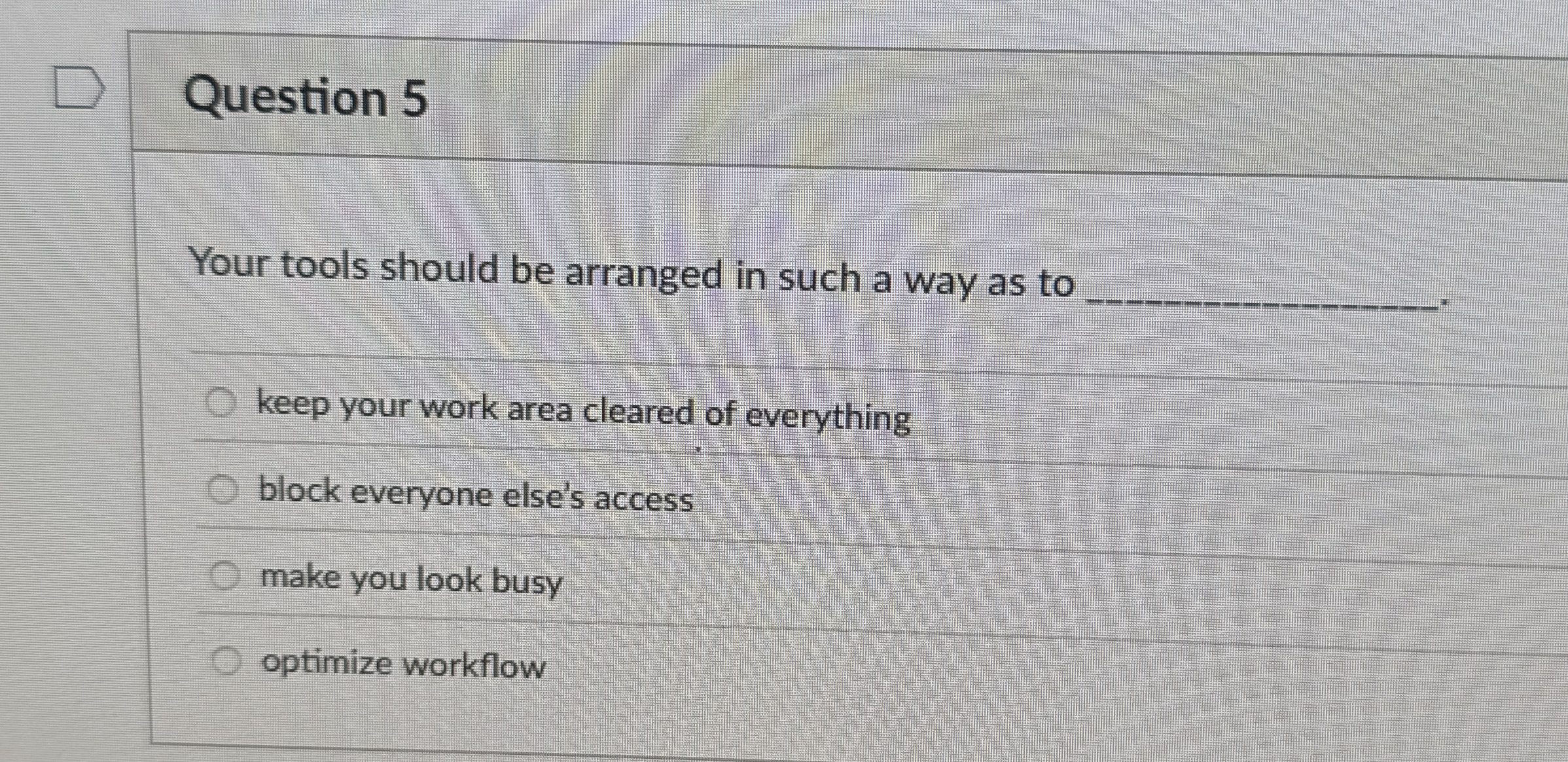 Solved Question 5Your tools should be arranged in such a way | Chegg.com