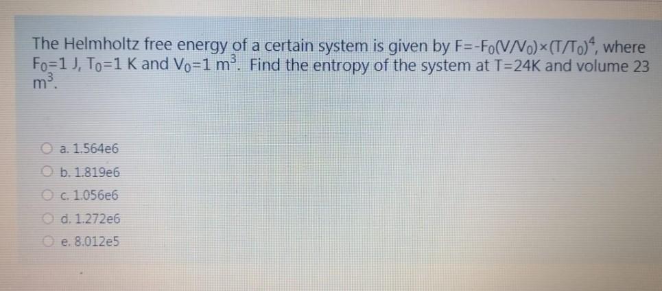 Solved The Helmholtz free energy of a certain system is | Chegg.com