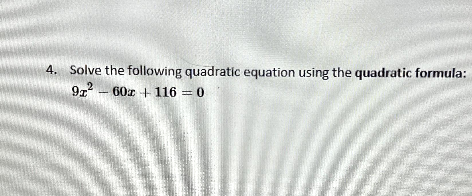 Solved Solve The Following Quadratic Equation Using The | Chegg.com