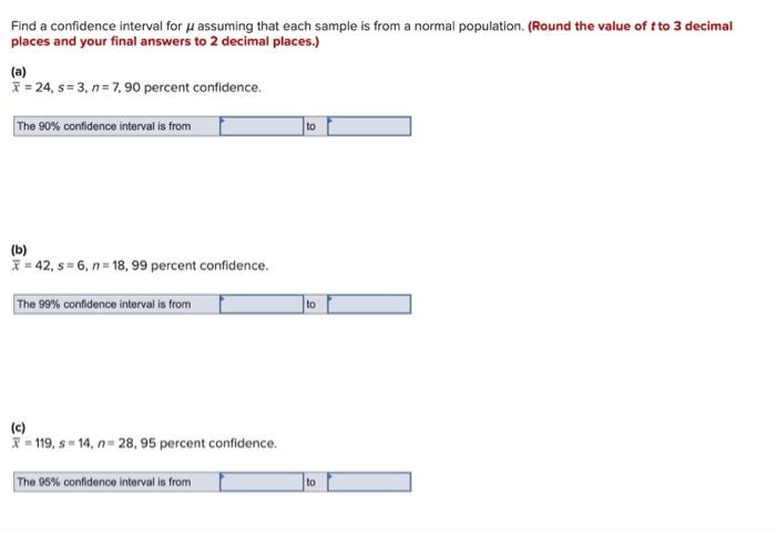 Solved Find a confidence interval for μ assuming that each | Chegg.com