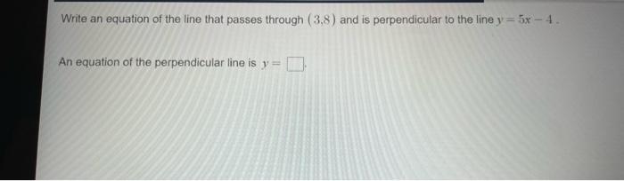 write down the equation of a line perpendicular to y=4x 2